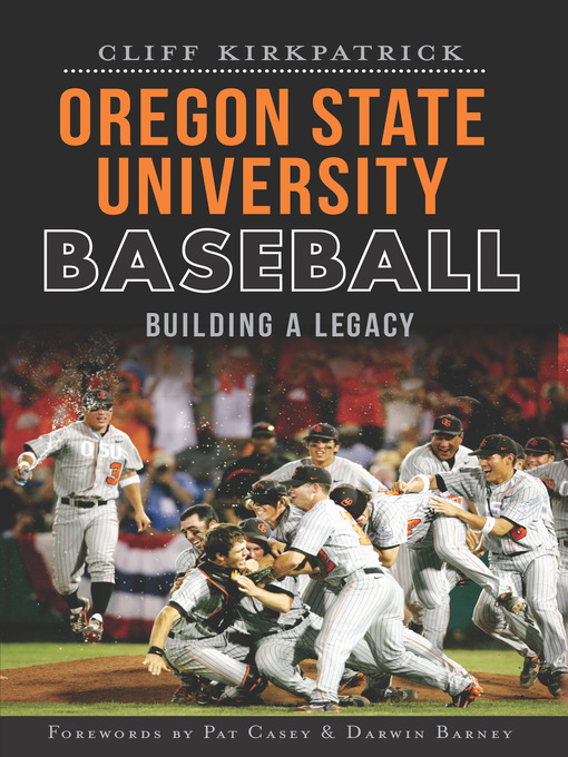 Title details for Oregon State University Baseball by Cliff Kirkpatrick - Available